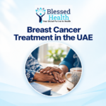 Breast Cancer Treatment in UAE for Nigerian Patients – Blessed Health